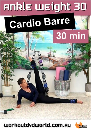 Ankle Weight 30 Cardio Barre DVD