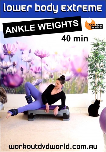 Lower Body Extreme Ankle Weights DVD